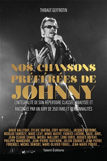 Nos chansons préférées de Johnny : l'intégralité de son répertoire classée, analysée et racontée par un jury de 350 fans et personnalités - THIBAUT GEFFROTIN