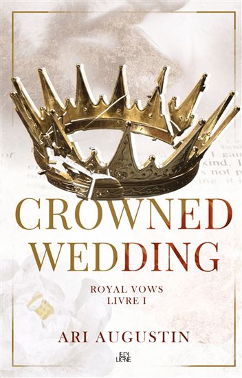 Crowned wedding : Royal Vows Livre 1 - ARI AUGUSTIN