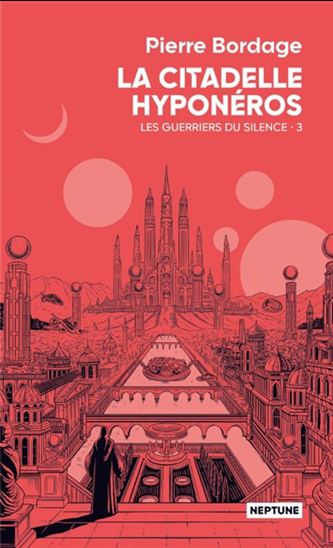 La Citadelle Hyponéros #03 - PIERRE BORDAGE