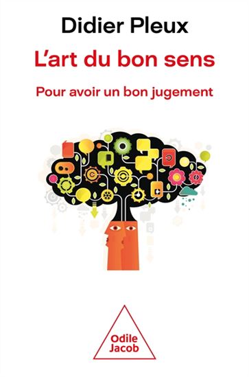 L&#39;Art du bon sens : pour avoir un bon jugement - DIDIER PLEUX