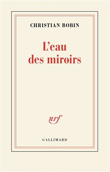 L&#39;Eau des miroirs - CHRISTIAN BOBIN