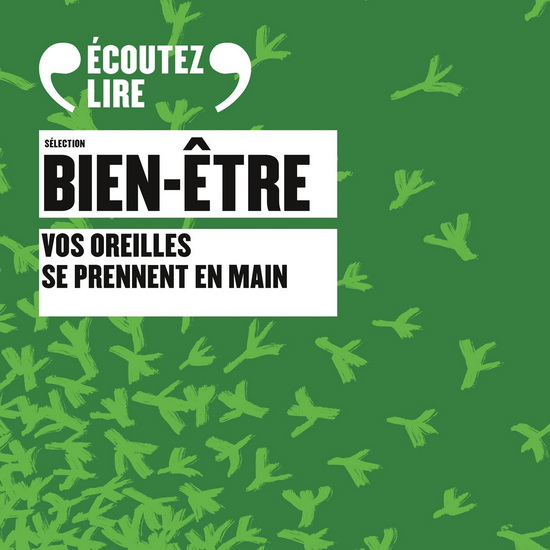 Sélection bien-être : vos oreilles se prennent en main Cof. - COLLECTIF
