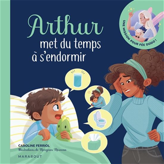 Arthur met du temps à s'endormir - CAROLINE FERRIOL - MARGAUX MOINEAU