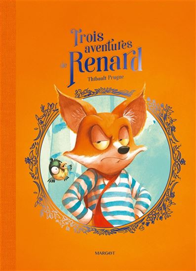 Trois aventures de Renard - THIBAULT PRUGNE