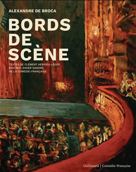 Bords de scène - ALEXANDRE DE BROCA