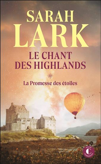 Le Chant des Highlands T.01 La promesse des étoiles - SARAH LARK
