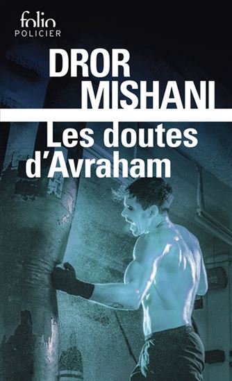 Les Doutes d&#39;Avraham - DROR MISHANI