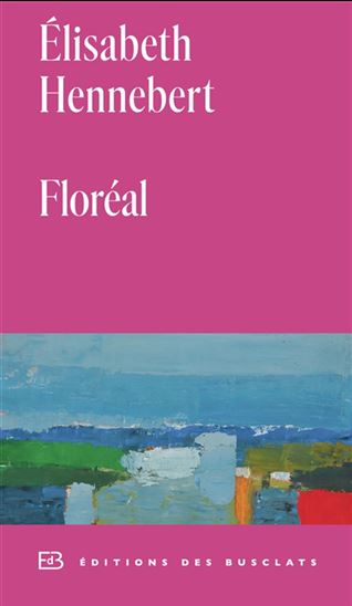 Floréal - ELISABETH HENNEBERT