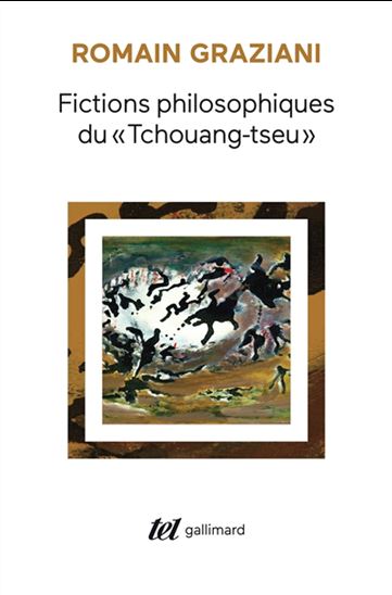 Fictions philosophiques du Tchouang-tseu - ROMAIN GRAZIANI