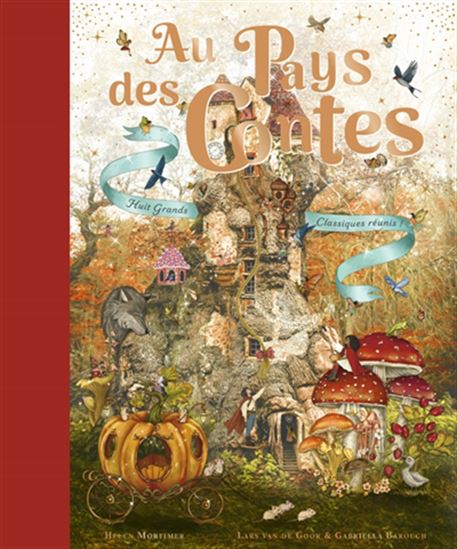 Au pays des contes : Huit grands classiques réunis ! - HELEN MORTIMER - GABRIELLA BAROUCH