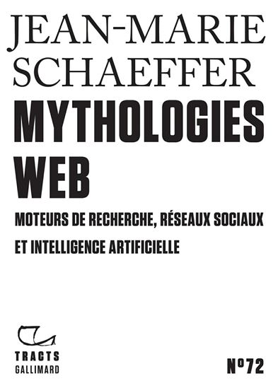 Tracts (N°72) - Mythologies web - JEAN-MARIE SCHAEFFER