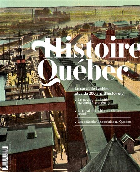 Histoire Québec V.31/1 Le canal de Lachine : plus de 200 ans d&#39;histoire - COLLECTIF