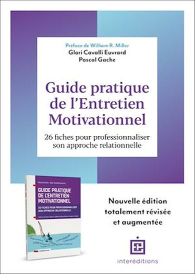 Guide pratique de l'entretien motivationnel : 26 fiches pour professionnaliser son approche relationnelle 2e éd. - PASCAL GACHE - GLORI CAVALLI EUVRARD