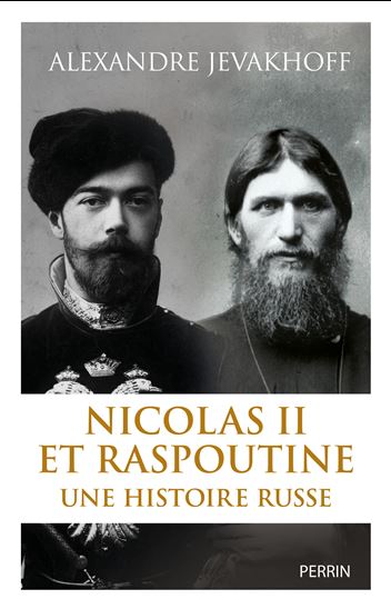 Nicolas II et Raspoutine - ALEXANDRE JEVAKHOFF
