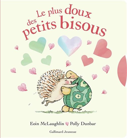 Le Plus doux des petits bisous - EOIN MCLAUGHLIN - POLLY DUNBAR
