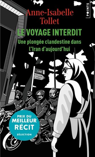 Le Voyage interdit : une plongée clandestine dans l'Iran d'aujourd'hui - ANNE-ISABELLE TOLLET