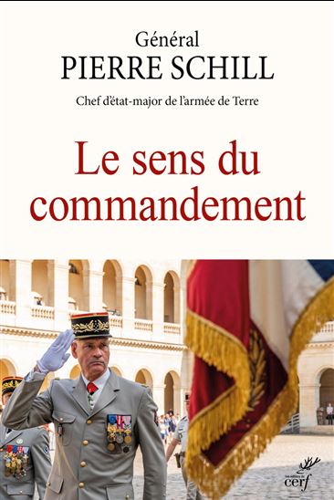 Le Sens du commandement - PIERRE SCHILL