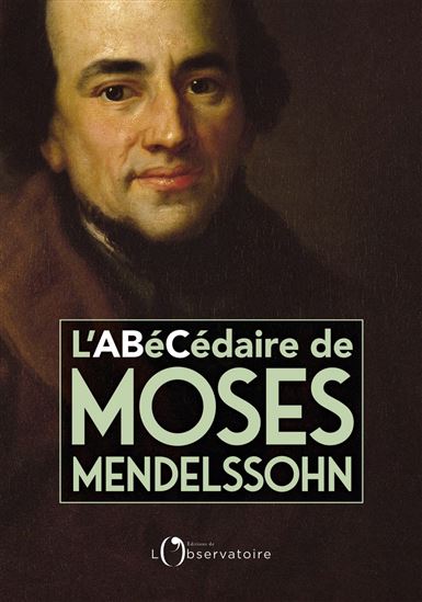L&#39;Abécédaire de Moïse Mendelssohn - MOSES MENDELSSOHN