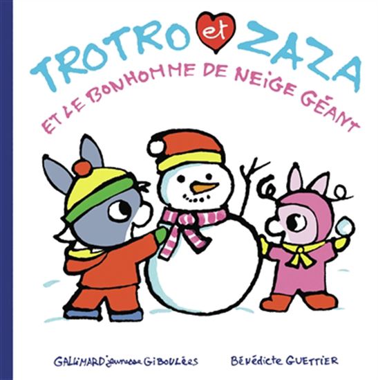 Trotro et Zaza et le bonhomme de neige géant - BÉNÉDICTE GUETTIER
