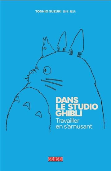 Dans le studio Ghibli : travailler en s&#39;amusant N. éd. - TOSHIO SUZUKI