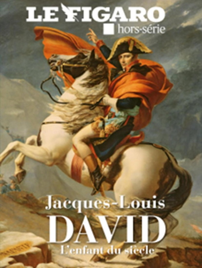 Le Figaro hors-série : Jacques-Louis David : l&#39;enfant du siècle - COLLECTIF