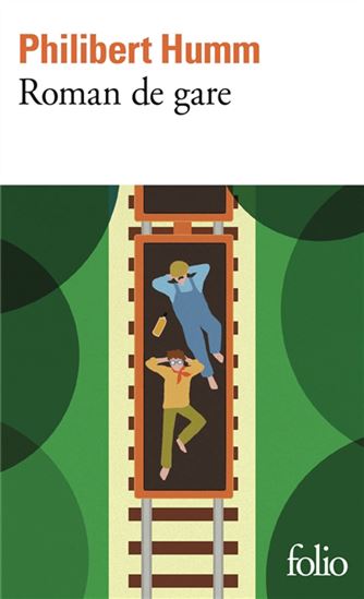 Roman de gare - PHILIBERT HUMM