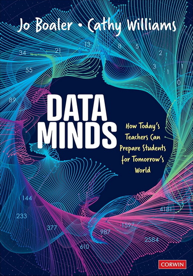 Data Minds: How Today's Teachers Can Prepare Students for Tomorrow's World - JO BOALER - CATHY WILLIAMS