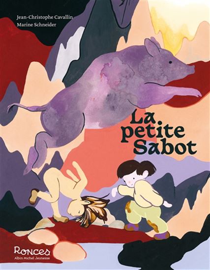 La Petite Sabot - JEAN-CHRISTOPHE CAVALLIN - MARINE SCHNEIDER