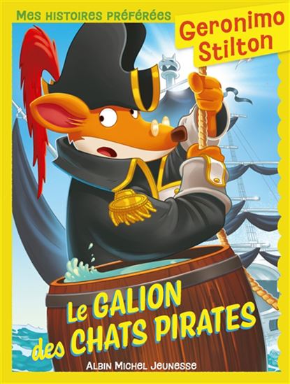 Le Galion des chats pirates #02 N. éd. - GERONIMO STILTON