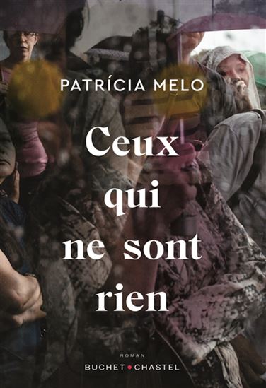 Ceux qui ne sont rien - PATRICIA MELO