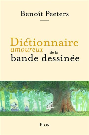 Dictionnaire amoureux de la bande dessinée - BENOÎT PEETERS