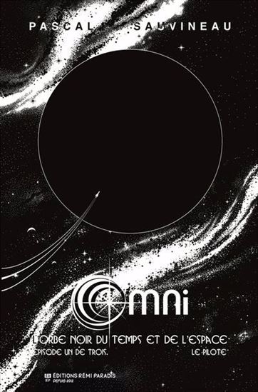 L'Orbe noir du temps et de l’espace #01 Le pilote - PASCAL SAUVINEAU