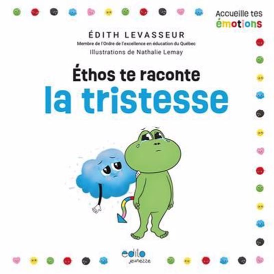 Éthos te raconte la tristesse - ÉDITH LEVASSEUR - NATHALIE LEMAY