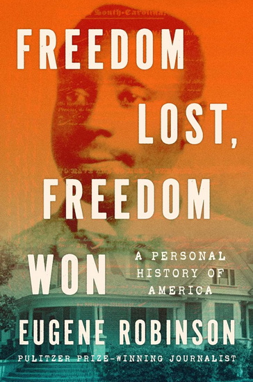 Freedom Lost, Freedom Won - EUGENE ROBINSON