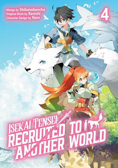 Isekai Tensei: Recruited to Another World: Volume 4 (Manga) - KENICHI - ANDRIA MCKNIGHT