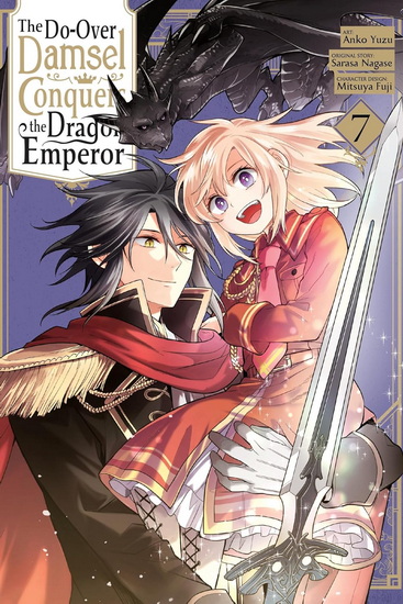 The Do-Over Damsel Conquers the Dragon Emperor, Vol. 7 (manga) - SARASA NAGASE - ANKO YUZU