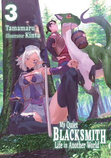 My Quiet Blacksmith Life in Another World: Volume 3 (Light Novel) - TAMAMARU - LINDA LIU