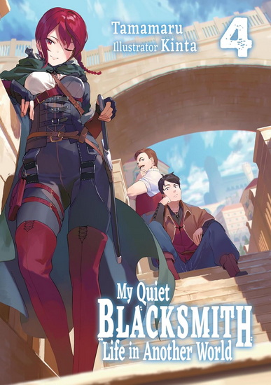 My Quiet Blacksmith Life in Another World: Volume 4 (Light Novel) - TAMAMARU - LINDA LIU