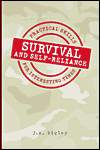Aboman&#39;s guide to survival/self-reliance - JOSEPH BIGLEY