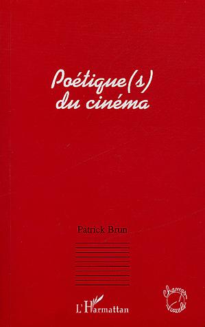 Poétiques(s) du cinéma - PATRICK BRUN