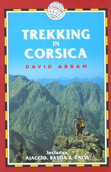 Trekking in Corsica 1st Ed. - DAVID ABRAM