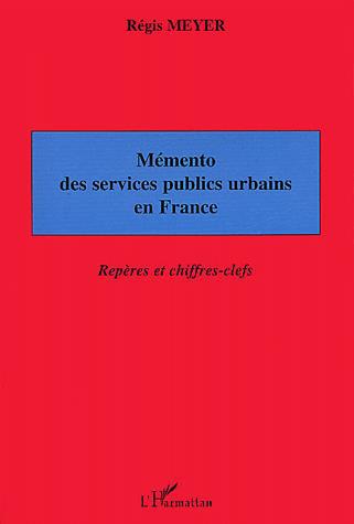 Mémento des services publics urbains en - REGIS MEYER