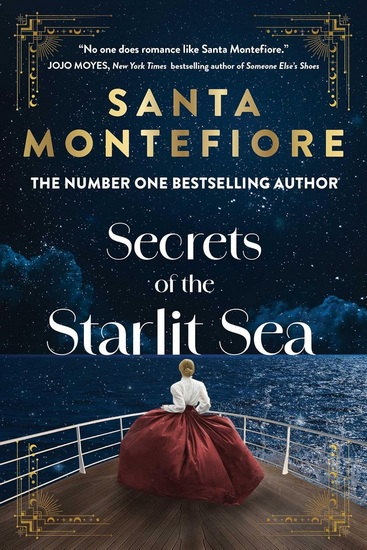 Secrets of the Starlit Sea: The spellbinding and stunningly romantic new novel from the number one bestselling author! - SANTA MONTEFIORE