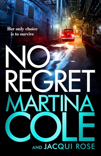 No Regret: the brand new novel from the legendary author - MARTINA COLE