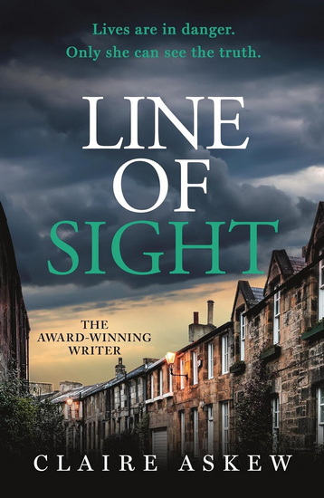 Line of Sight: A tense and twisty crime thriller that you won't be able to put down, from the prizewinning DI Birch series - CLAIRE ASKEW