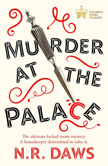 Murder at the Palace: A witty and compelling locked room mystery - N R DAWS
