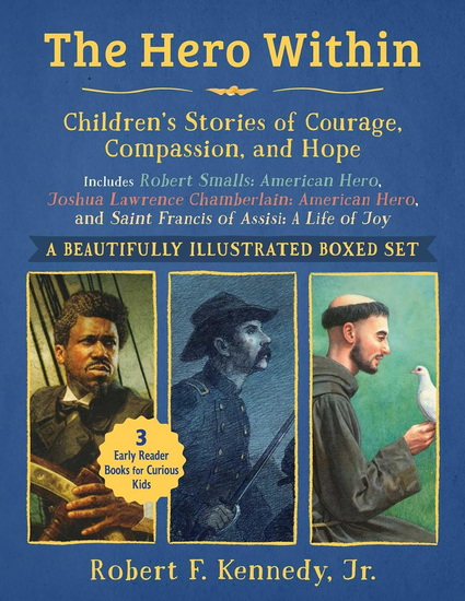 Hero Within: Children's Stories of Courage, Compassion, and Hope (Boxed Set) - ROBERT F KENNEDY JR