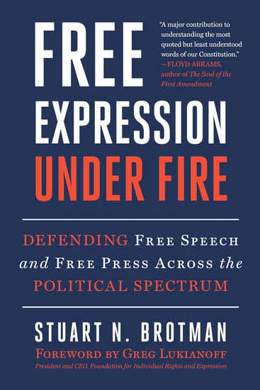 Free Expression Under Fire - STUART N BROTMAN