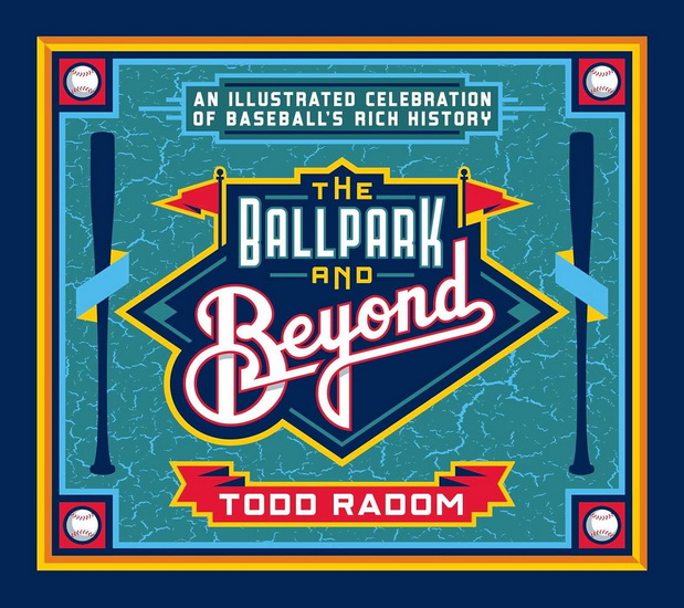 Ballpark & Beyond - TODD RADOM