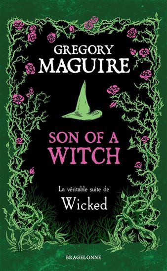 Son of a witch : la véritable suite de Wicked - GREGORY MAGUIRE